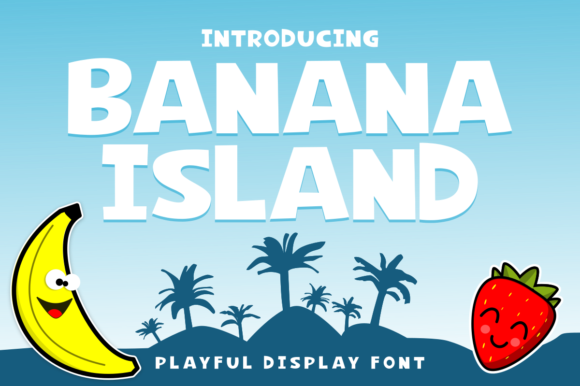 Banana Island: A Bold Display Font for Your Brand