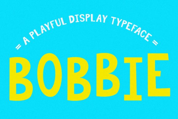 Bobbie: A Playful Display Font for Small Business Branding