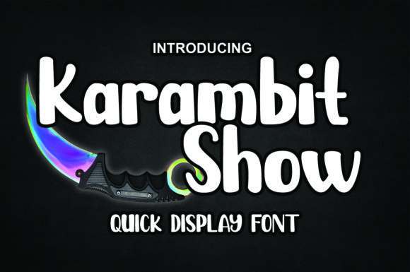 Karambit Show: A Friendly Display Font for Campaigns