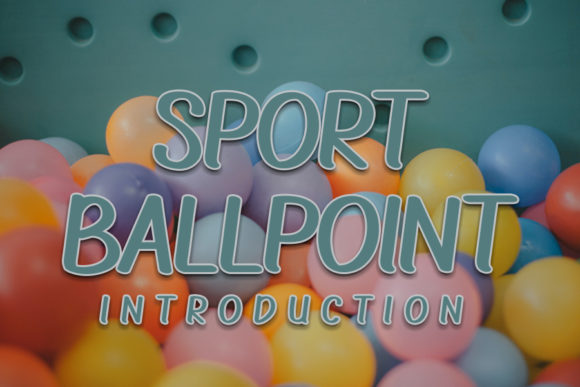 Sport Ballpoint: A Friendly Display Font for Your Brand