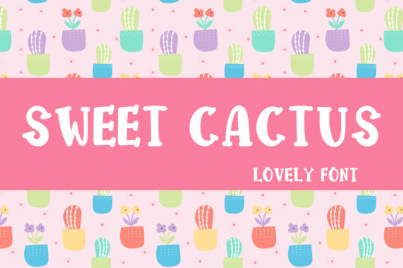 Sweet Cactus: A Joyful Display Font for Web Design